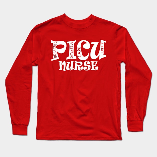 RN PICU Pediatric Intensive Care Unit Long Sleeve T-Shirt by Turnbill Truth Designs